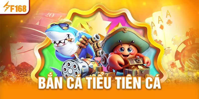 Bắn cá Tiểu Tiên Cá