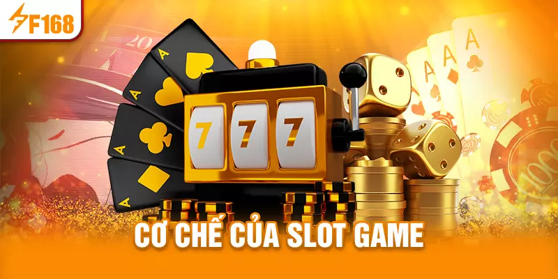 Cơ chế của Slot game tại F168
