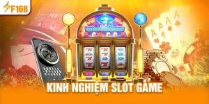 Kinh nghiệm slot game