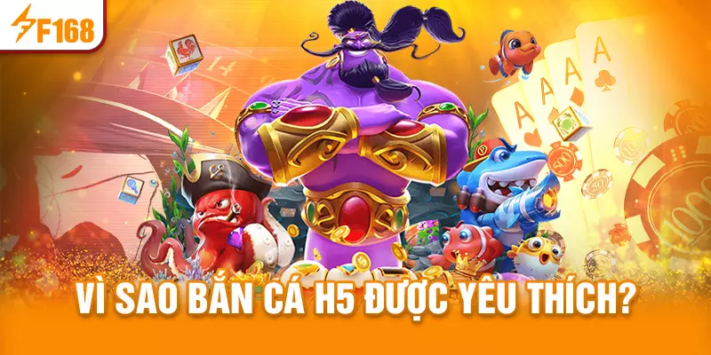 Lý do bắn cá H5 lại được yêu thích?