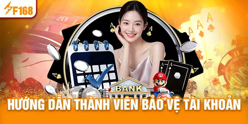 Hướng dẫn thành viên bảo vệ tài khoản cá cược