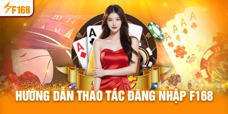Hướng dẫn thao tác đăng nhập F168